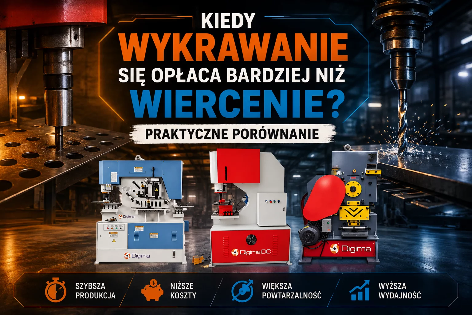 Kiedy wykrawanie się opłaca bardziej niż wiercenie? Praktyczne porównanie