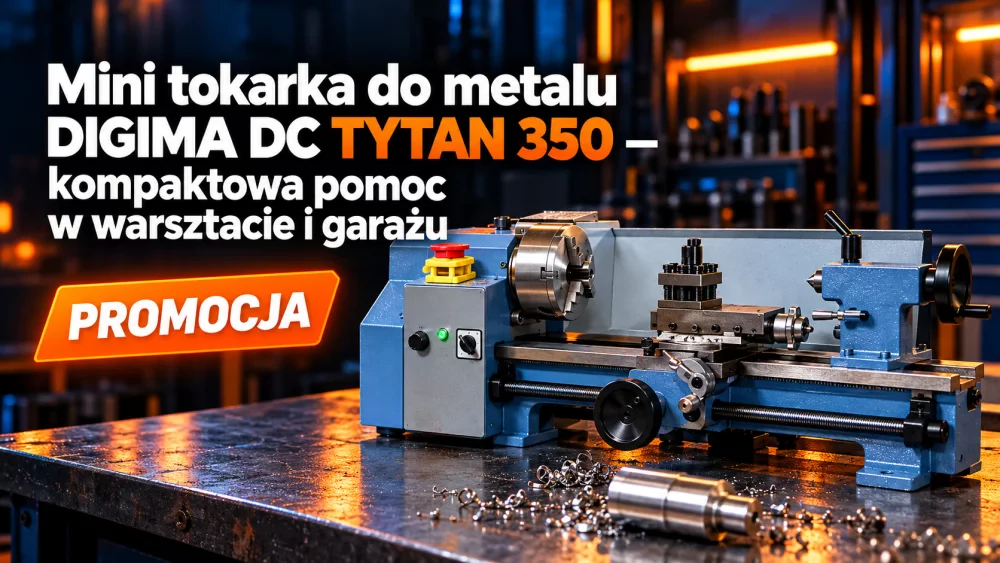 Mini tokarka do metalu DIGIMA DC TYTAN 350 – kompaktowa pomoc w warsztacie i garażu